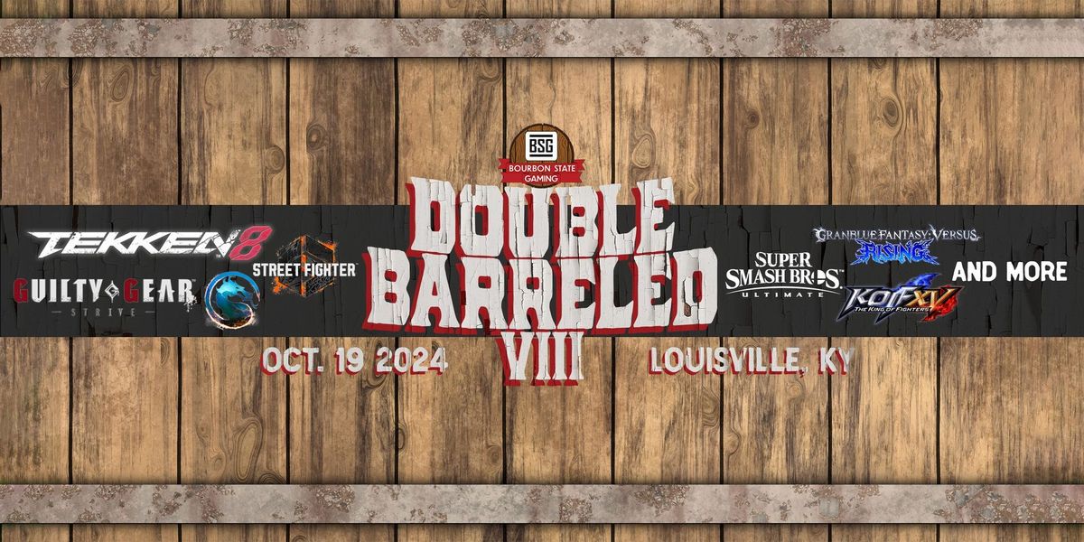 Bourbon State Gaming: Double Barreled VIII