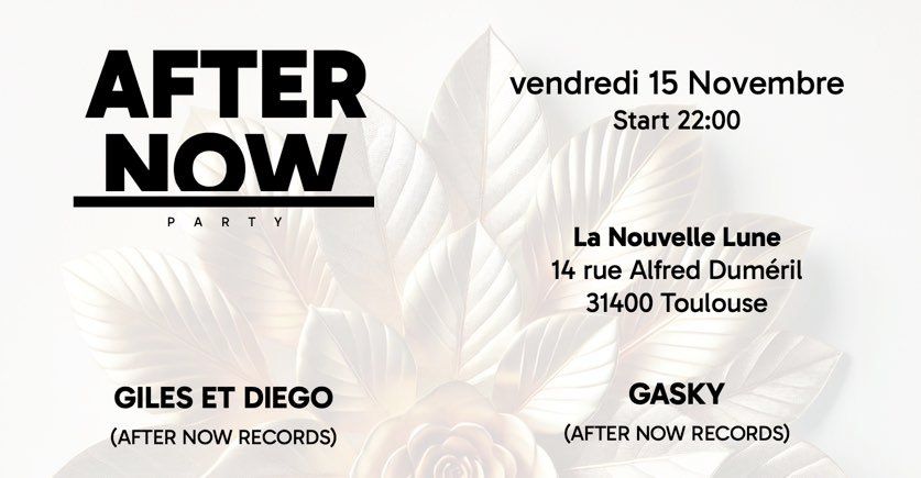 After Now Party - Giles et Diego & Gasky @ La Nouvelle Lune