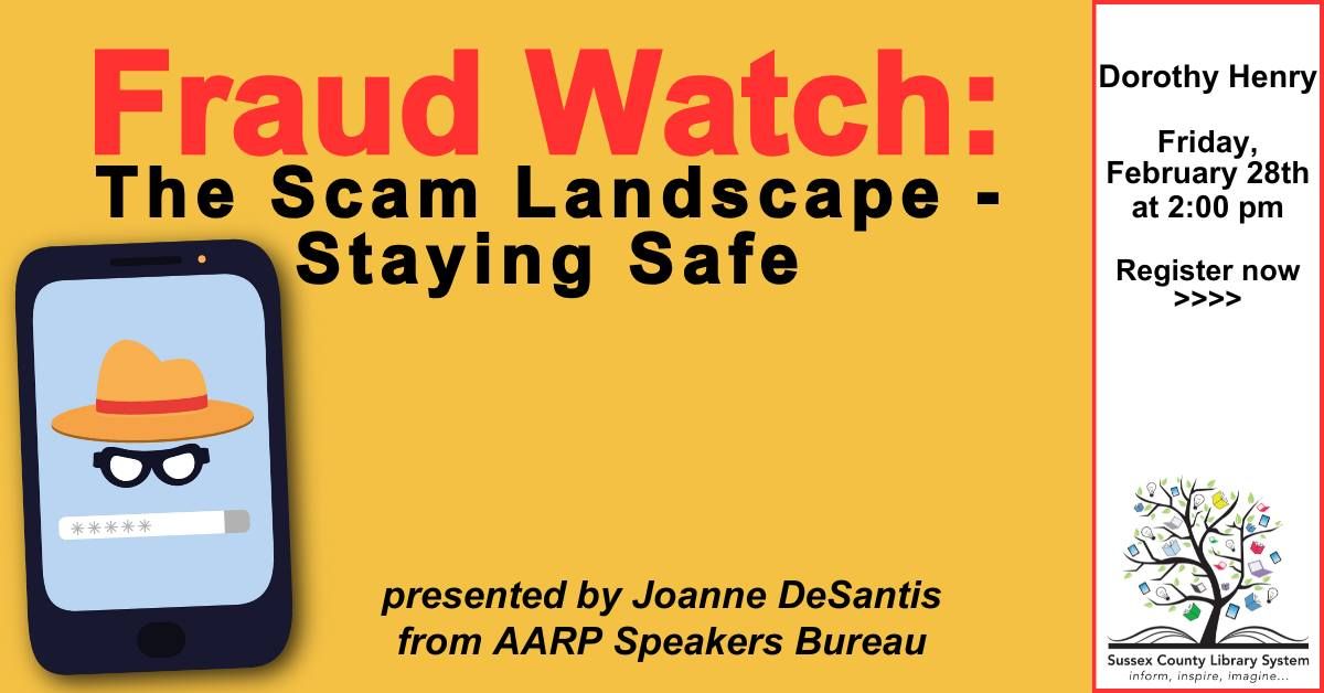 Fraud Watch The Scam Landscape Staying Safe @ Dorothy Henry