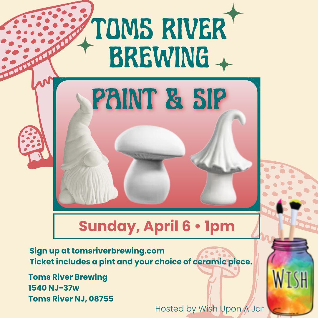 Paint & Sip at Toms River Brewing 4\/6 (Garden Gnomes and Mushrooms) 