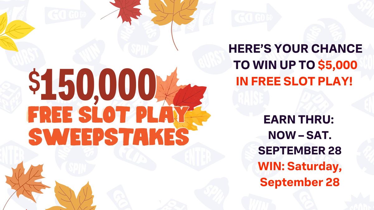  $150,000 Free Play Sweepstakes