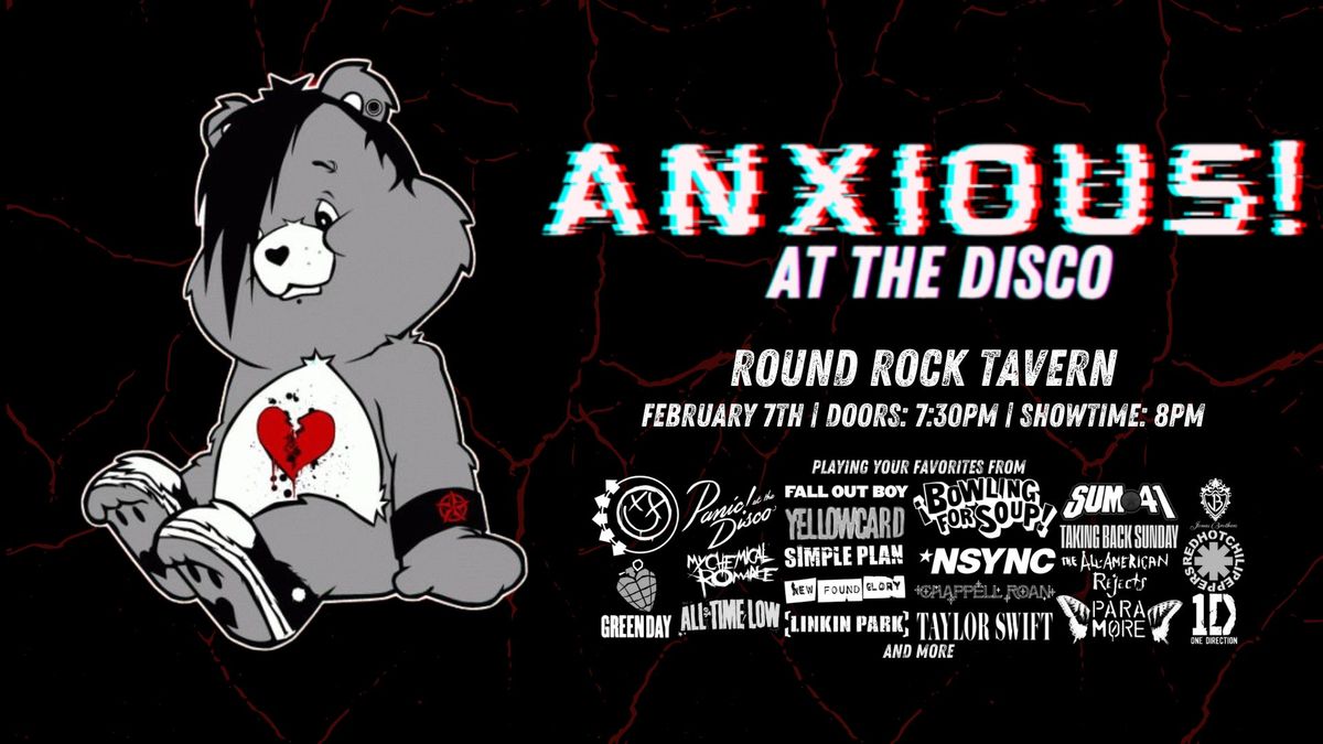 Anxious! At The Disco | Round Rock Tavern