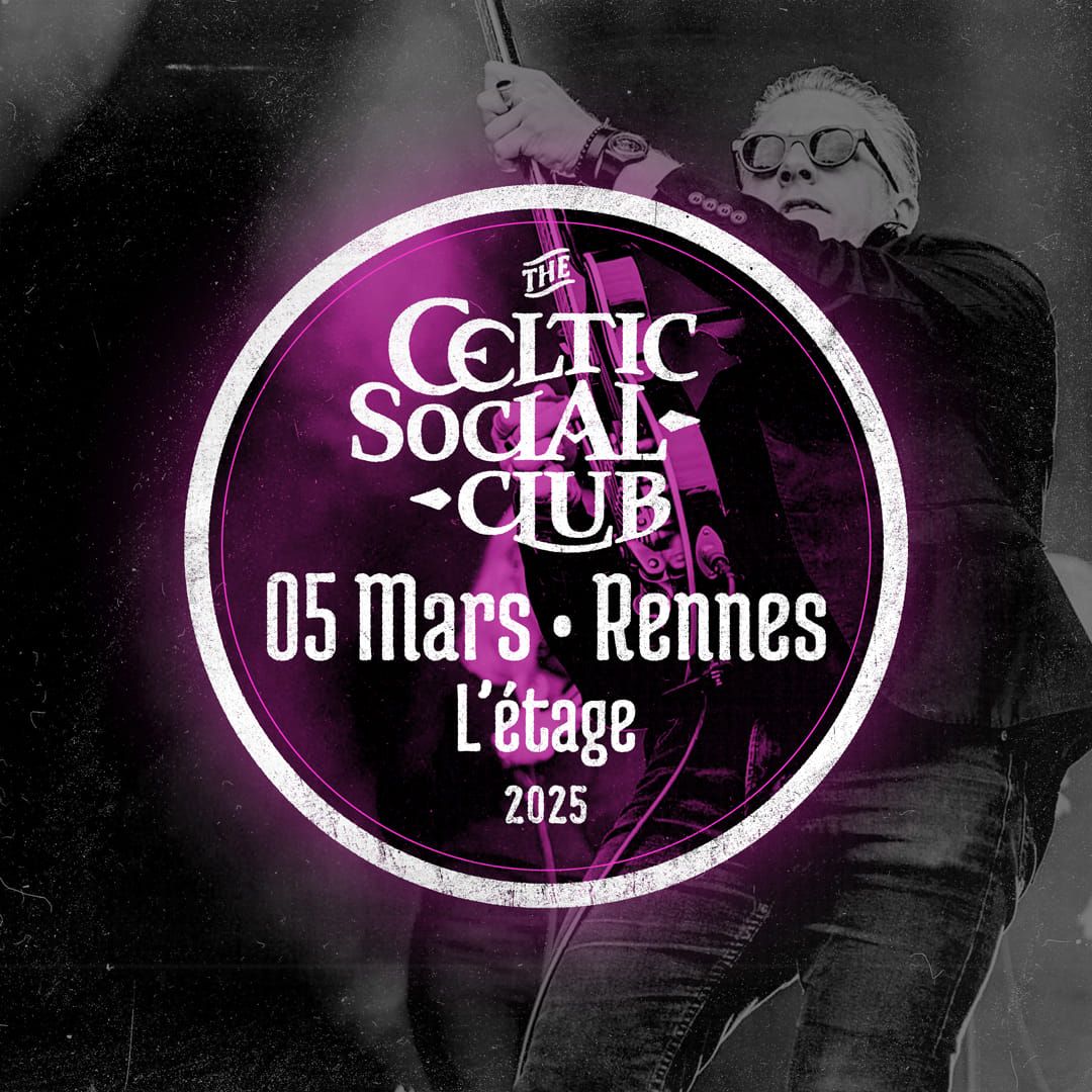 The Celtic Social Club \u2022 L'\u00c9tage \u2022 Rennes