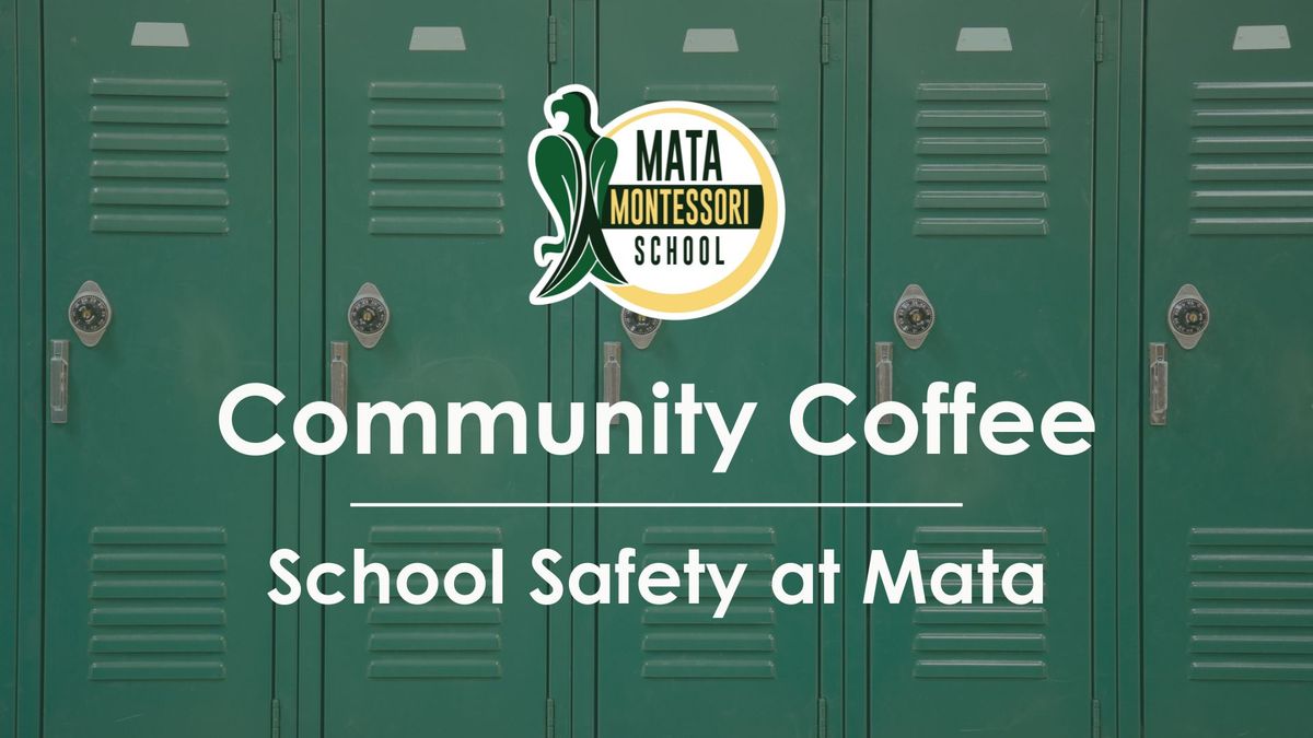 Community Coffee - School Safety at Mata