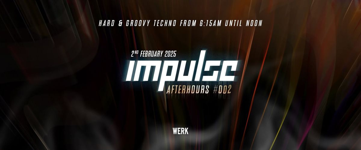 IMPULSE Afterhours #002