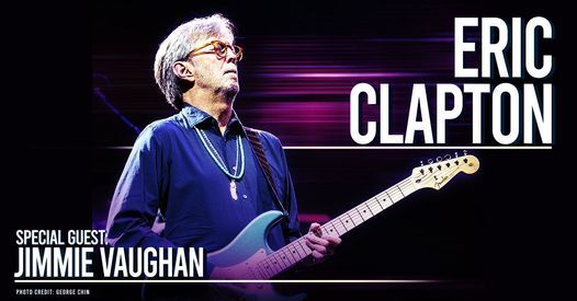 Eric Clapton with special guest Jimmie Vaughan