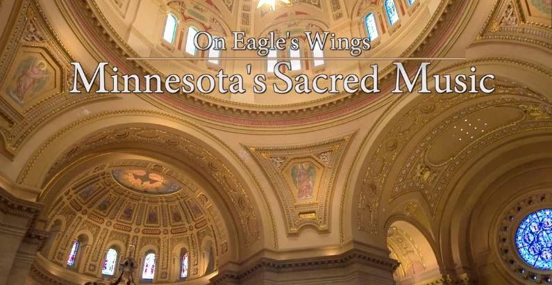 Film Series | On Eagle's Wings: Minnesota's Sacred Music