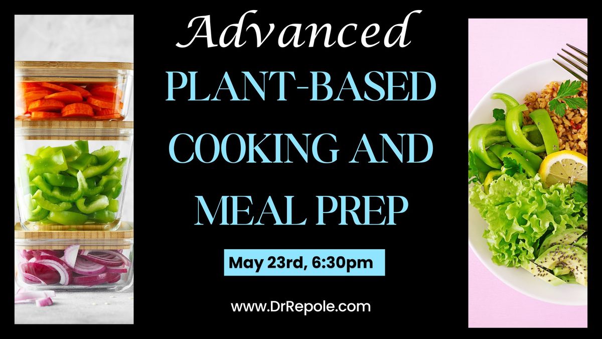 Advanced Plant-Based Cooking and Meal Prep 