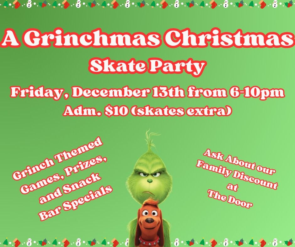 A Grinchmas Christmas Skate Party