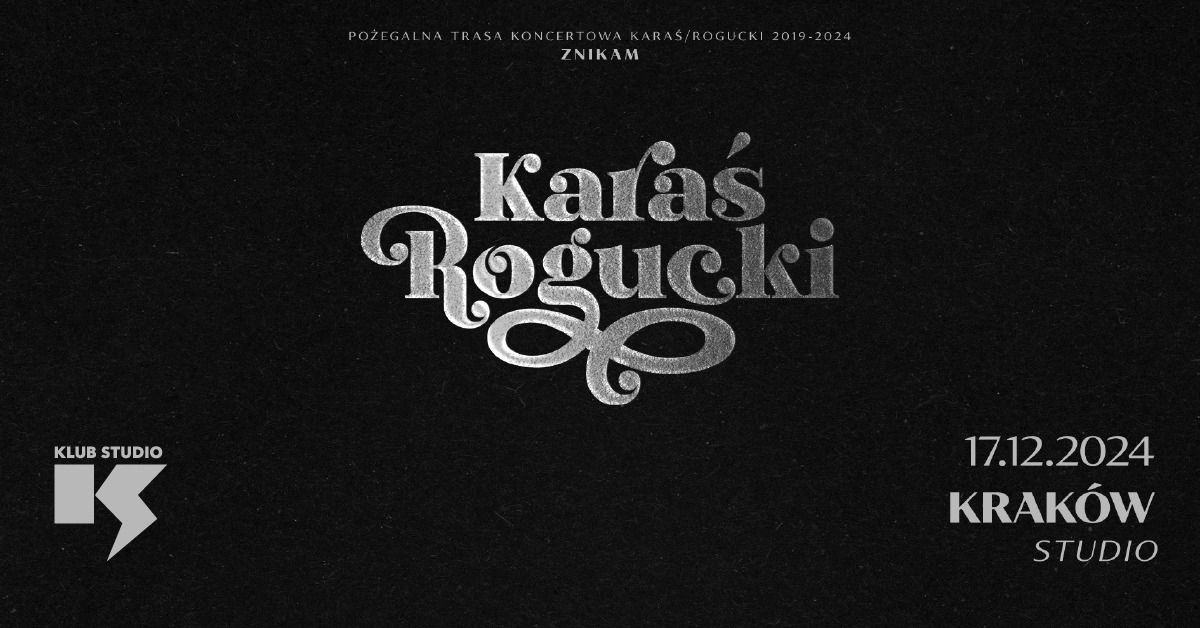 Kara\u015b\/Rogucki | Znikam | 17.12.2024 | Krak\u00f3w, Klub Studio 