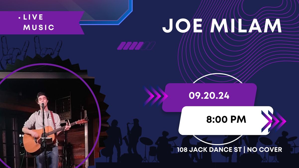 LIVE MUSIC w\/ JOE MILAM