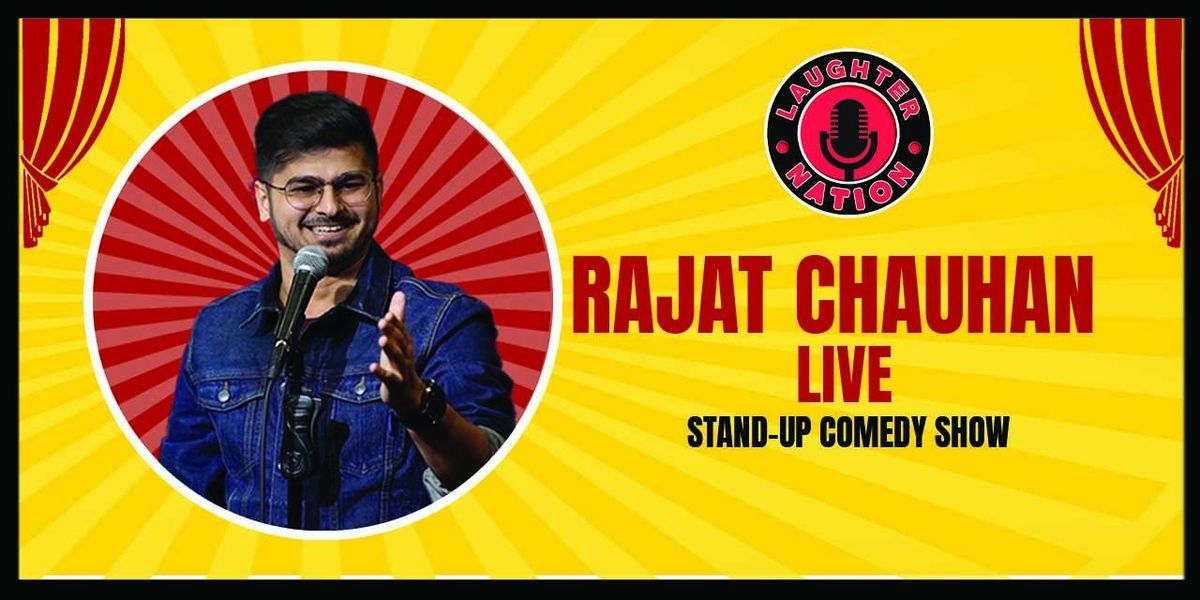 Rajat Chauhan Live - A standup comedy show