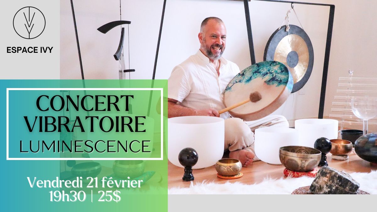 Concert vibratoire  | Luminescence