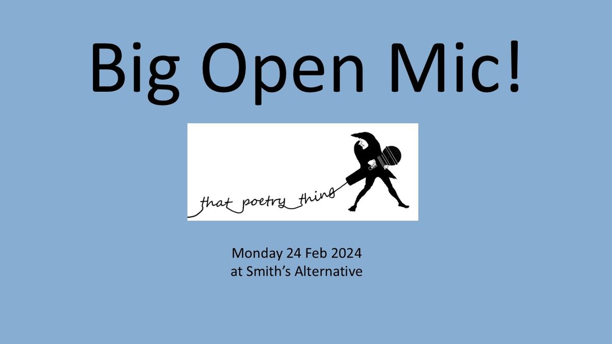 Big Open Mic! 