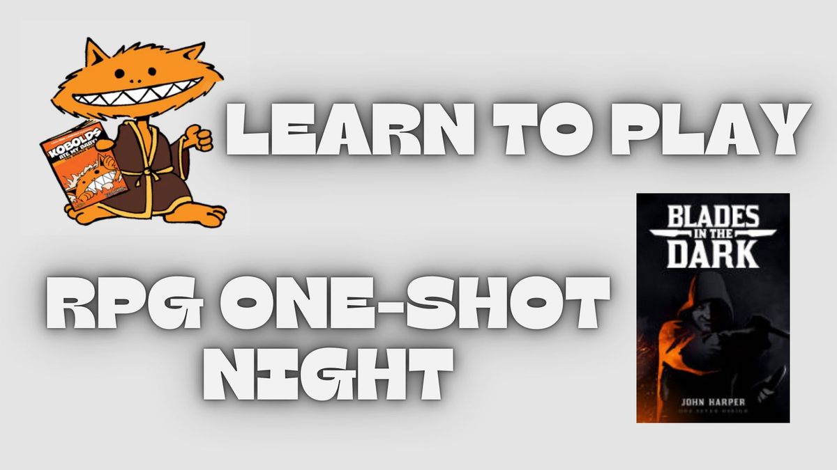 Learn-to-Play One-Shot Night: Kobolds Ate My Baby & Blades in the Dark