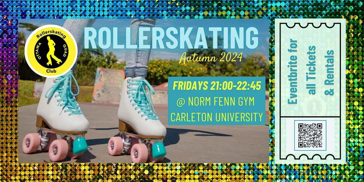 SOCIAL ROLLERSKATING: OTTAWA QUAD SESSION (Sept. - Dec.)