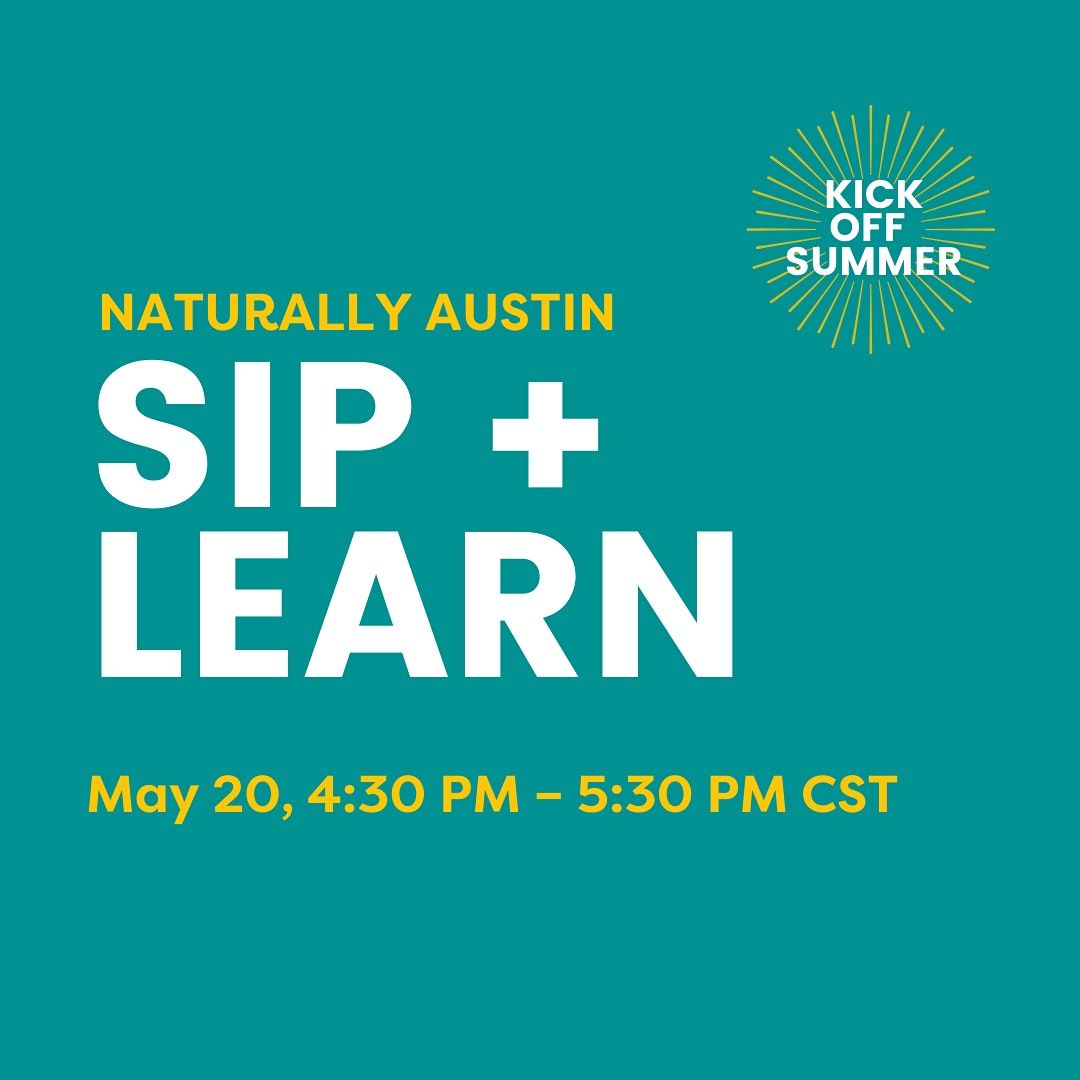 Naturally Austin June Sip and Learn!