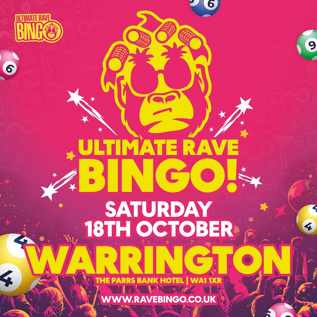 Ultimate Rave Bingo \/\/ Warrington \/\/ Saturday 18th October