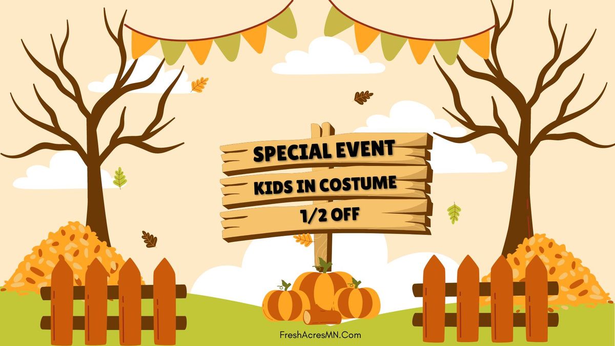 Admission half price for kids in costume