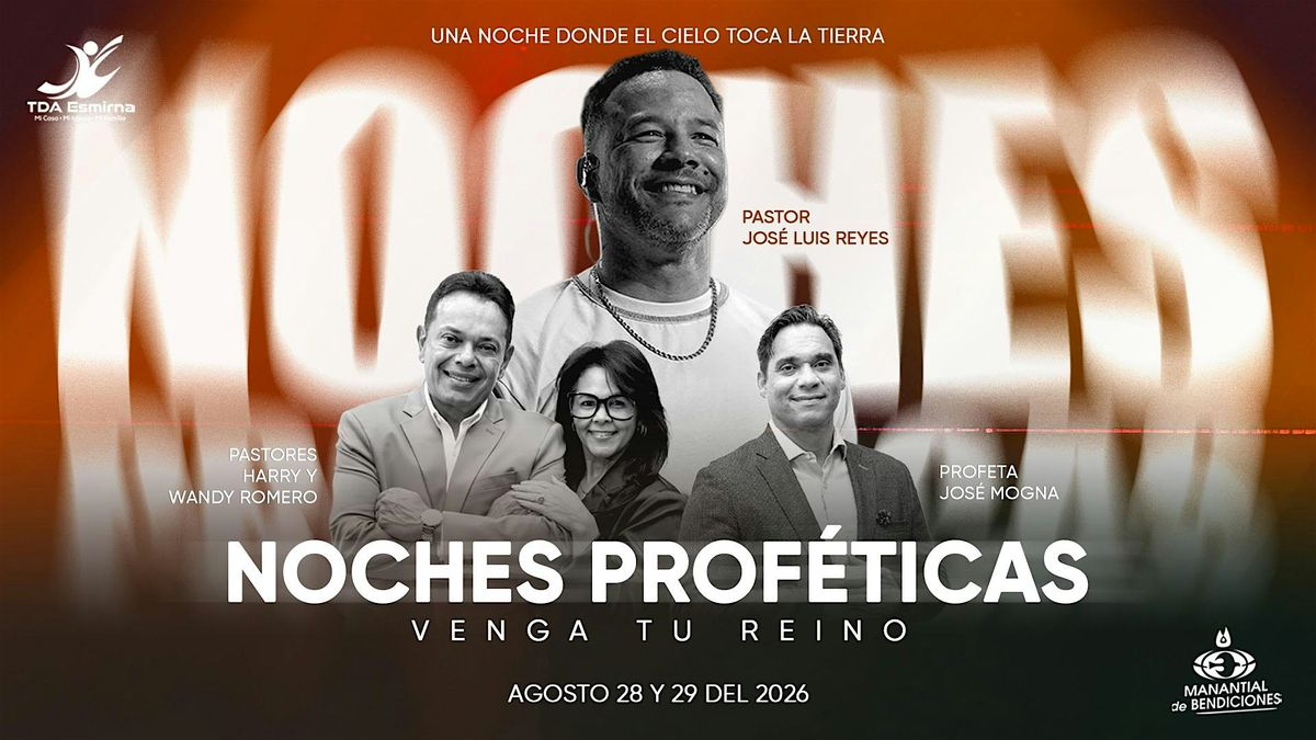 Noches Prof\u00e9ticas: Venga Tu Reino