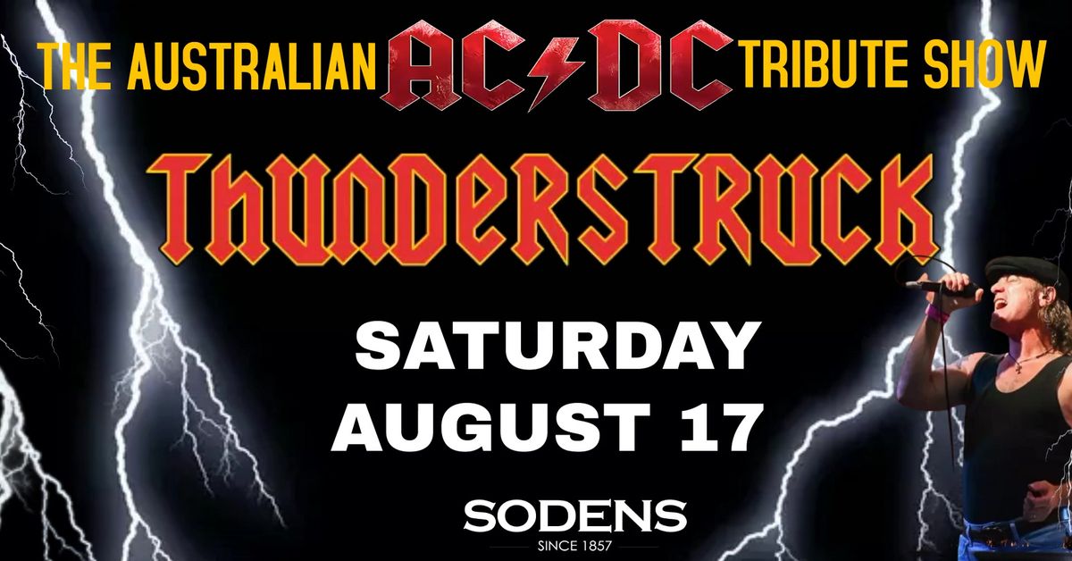 Thunderstruck Rock Sodens Sat August 17!