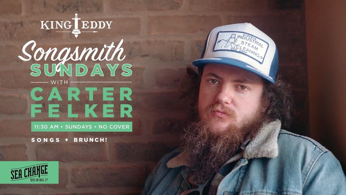 Songsmith Sundays with Carter Felker