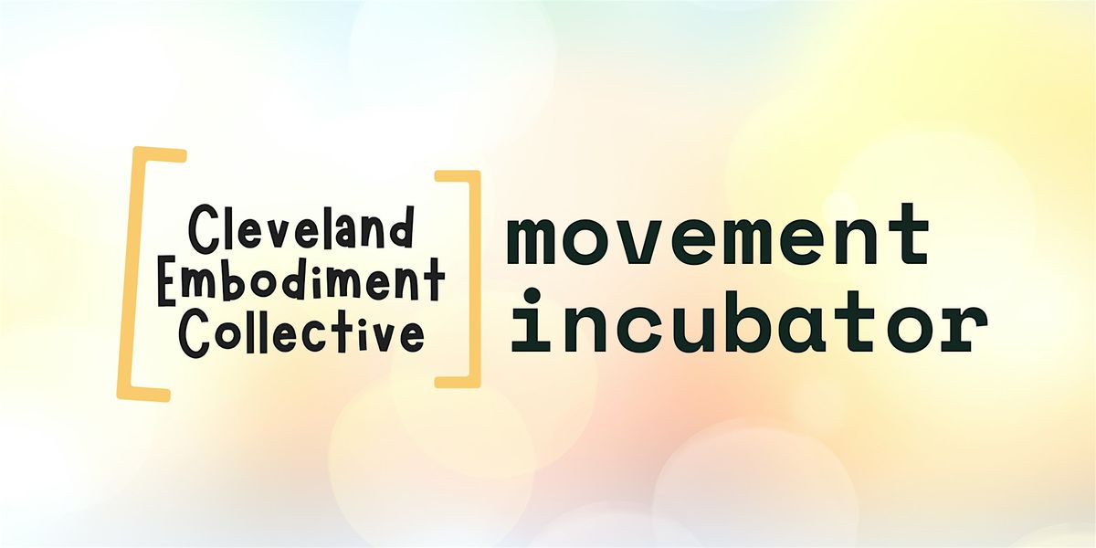 Movement Incubator