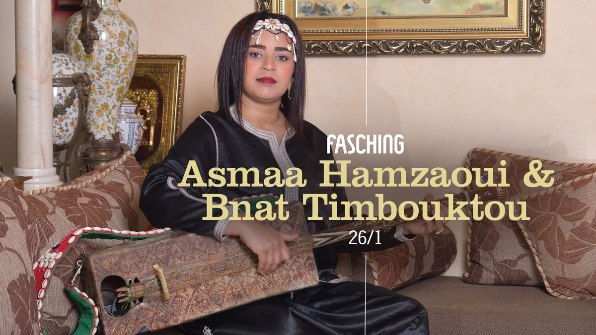 Asmaa Hamzaoui & Bnat Timbouktou | Fasching, Stockholm