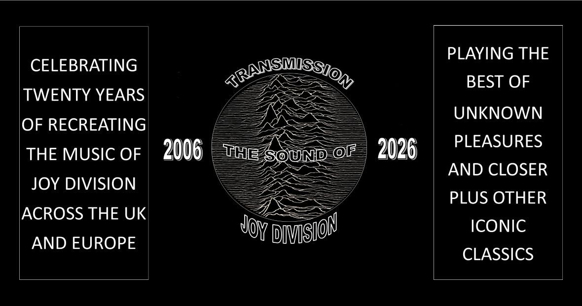 Transmission - The Sound of Joy Division (UK) | Berlin