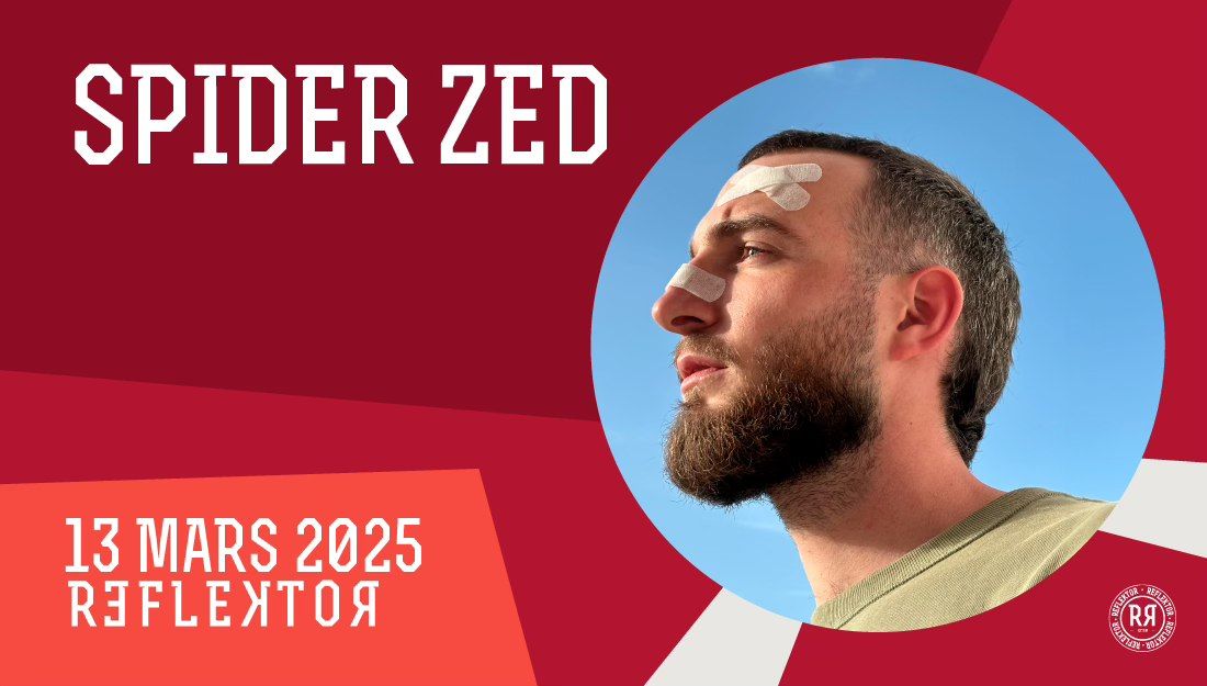 SPIDER ZED au REFLEKTOR le 13 mars 2025