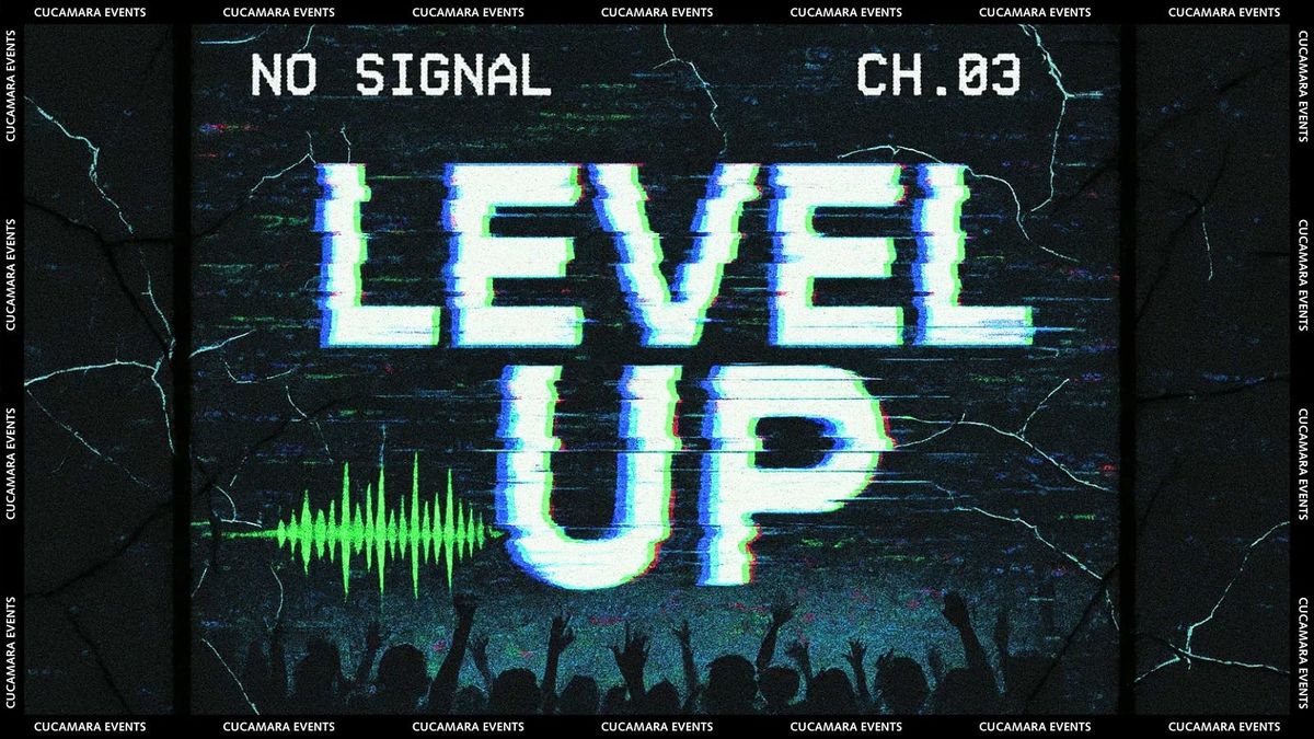 LEVEL UP - FREE ENTRY &amp; FREE SHOT - 10-3