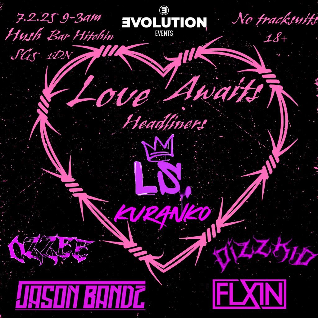 Evolution Events presents : LOVE AWAITS