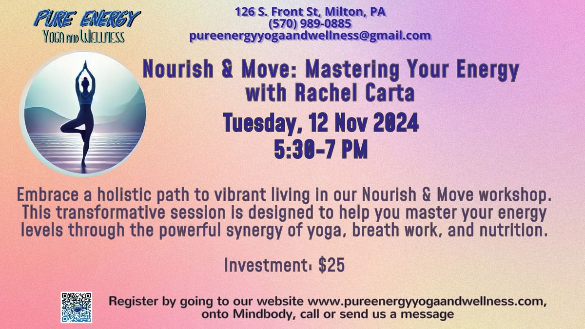 Nourish & Move:  Mastering Your Energy Workshop with Rachel Carta