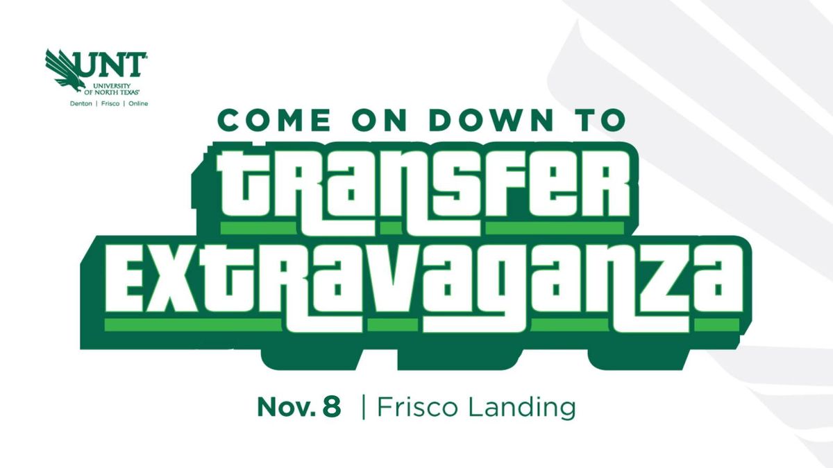 UNT Frisco Transfer Extravaganza