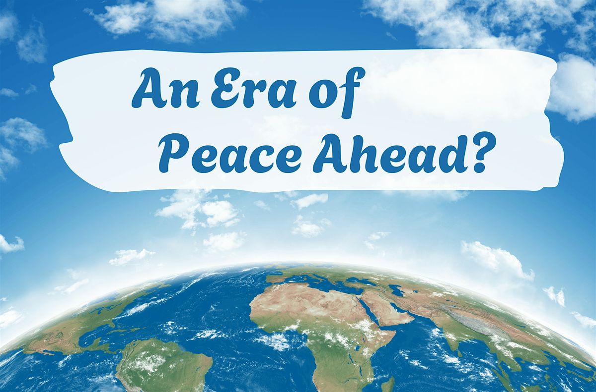 An Era of Peace Ahead?