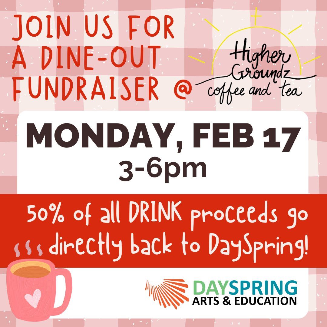 DaySpring Dine-Out Fundraiser at Higher Groundz!