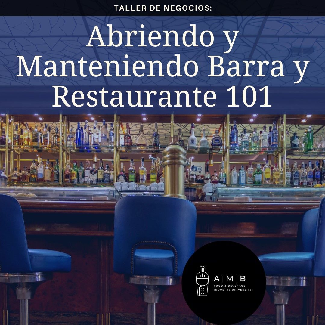 Taller de Negocios: Abriendo y Manteniendo Barra y Restaurante 101 