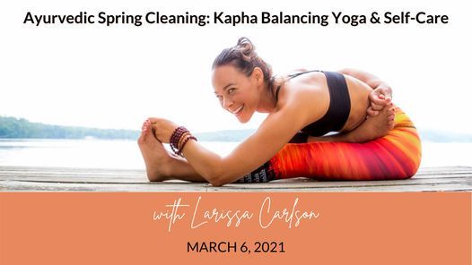 Ayurvedic Spring Cleaning: Kapha Balancing Yoga & Self-Care (6 credits)