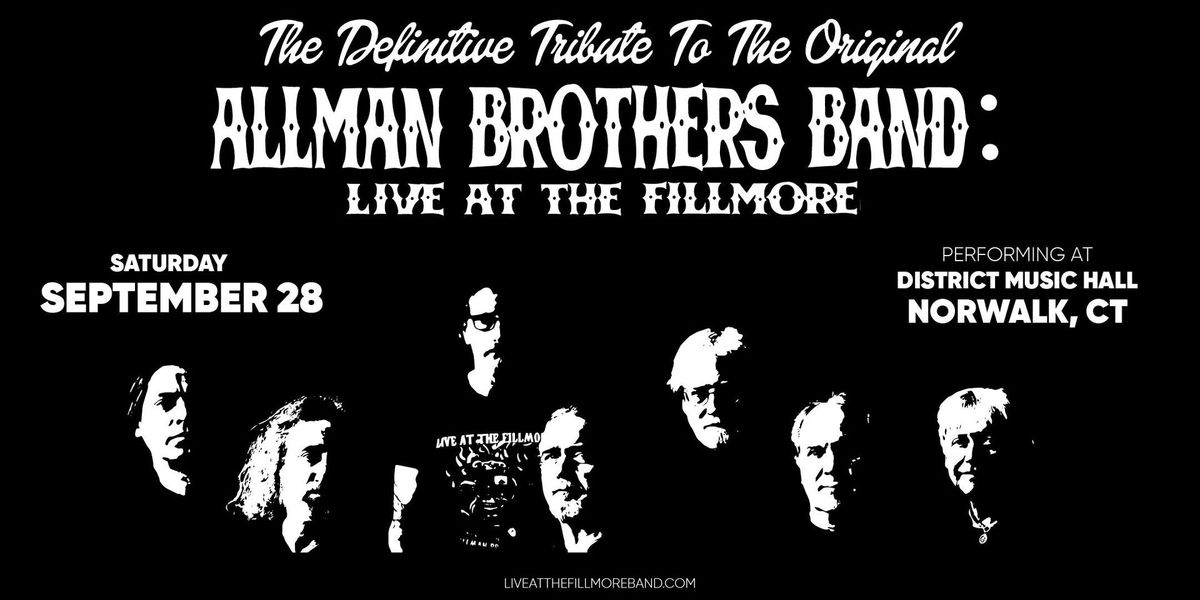 Live at the Fillmore - The Definitive Tribute to the Allman Brothers Band at District Music Hall