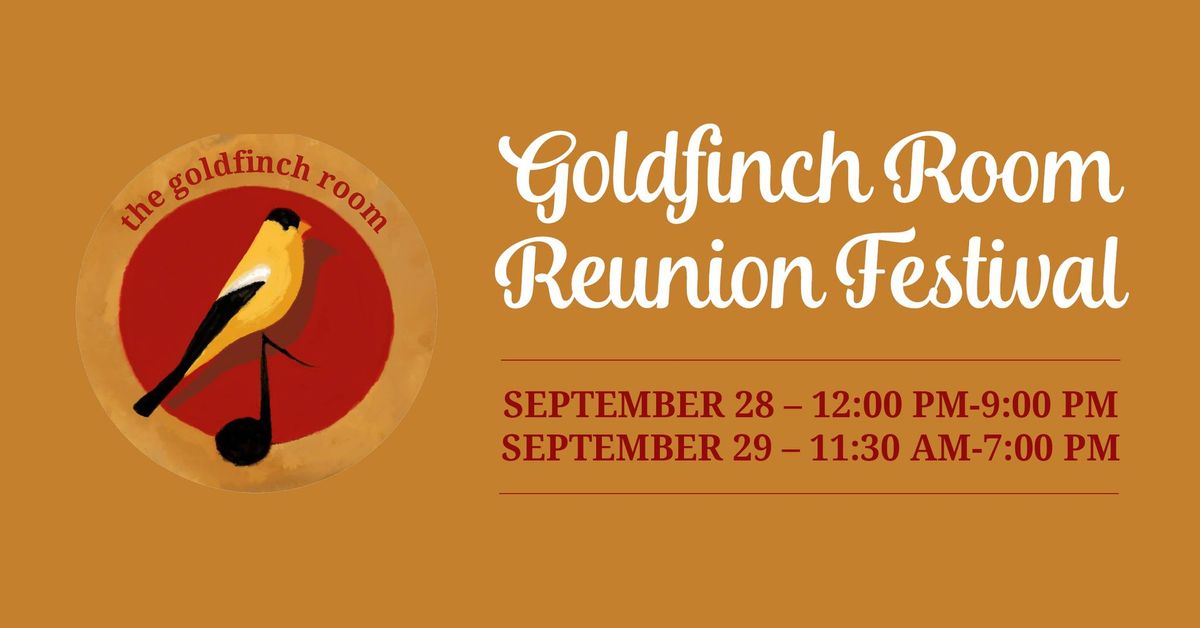 Goldfinch Room Reunion Festival