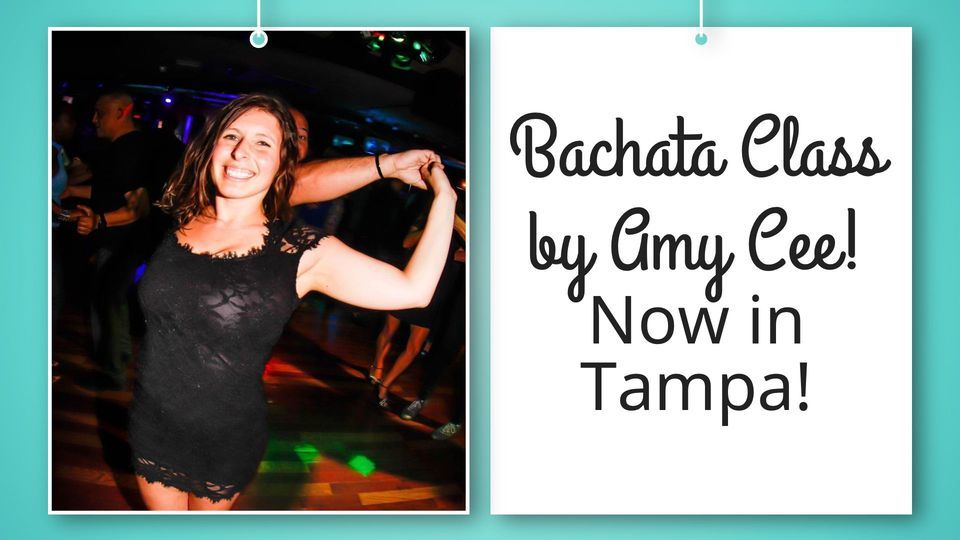 Bachata Classes with Amy Cee!