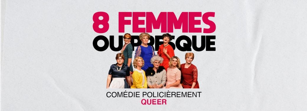 8 Femmes ou presque