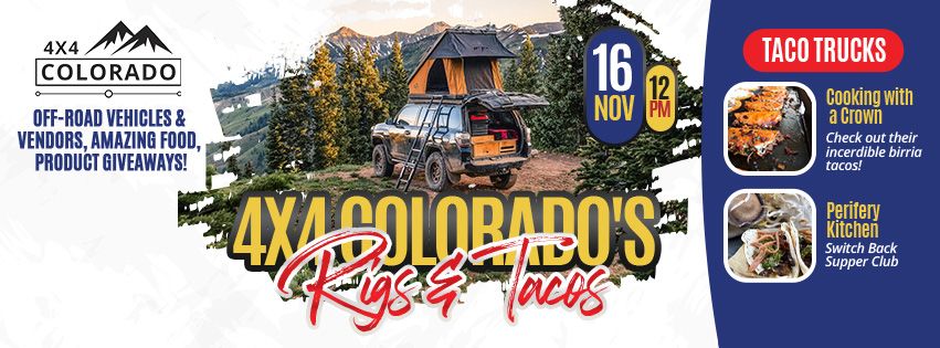 4x4 Colorado's Rigs & Tacos