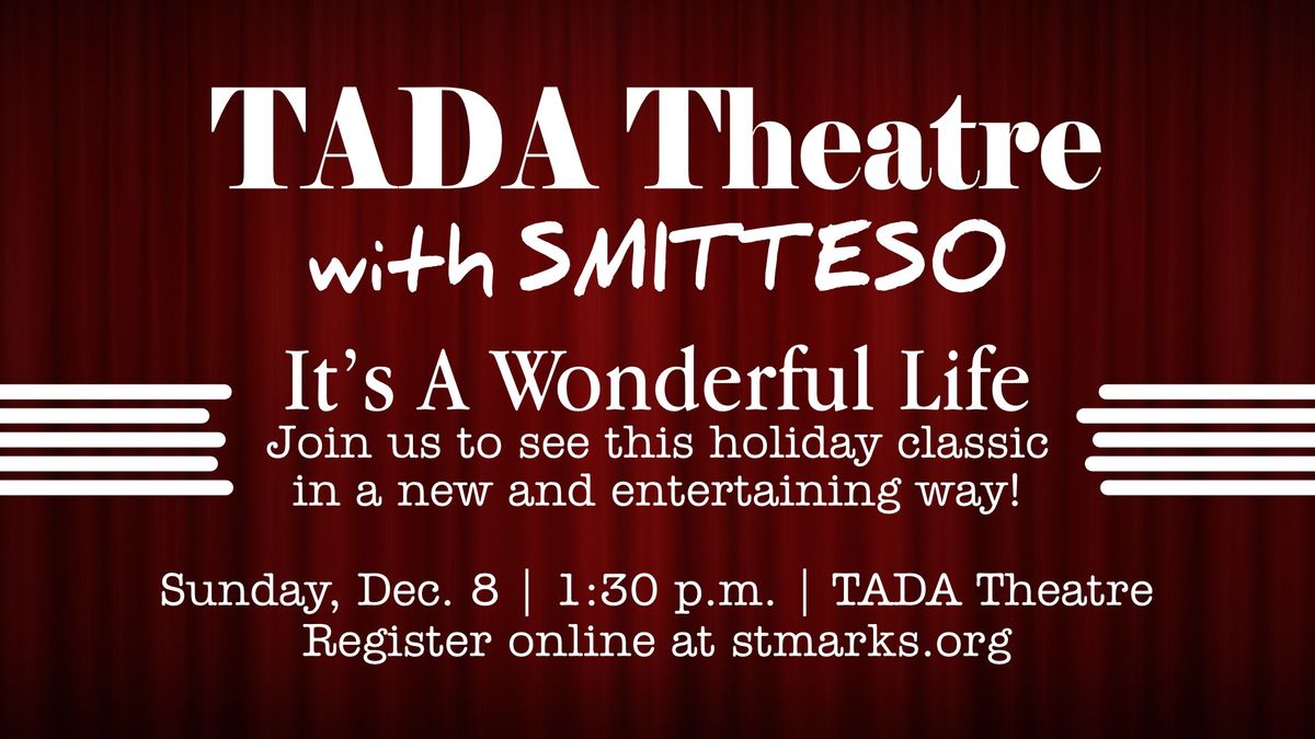 TADA Theatre Production "It's a Wonderful Life"