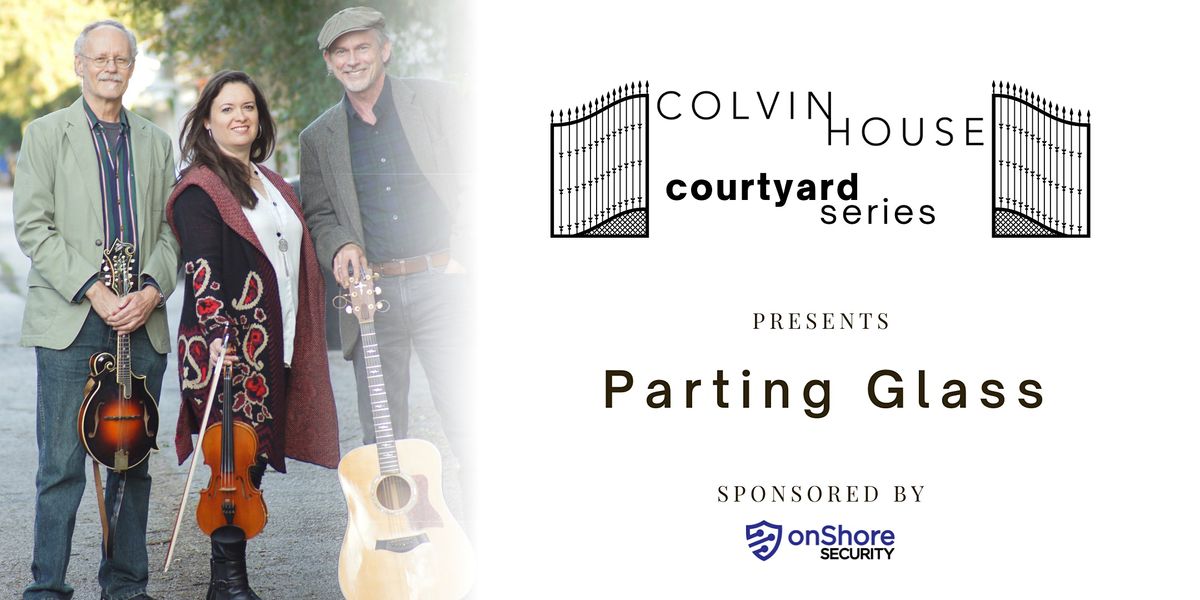 The Courtyard Series Presents: Parting Glass
