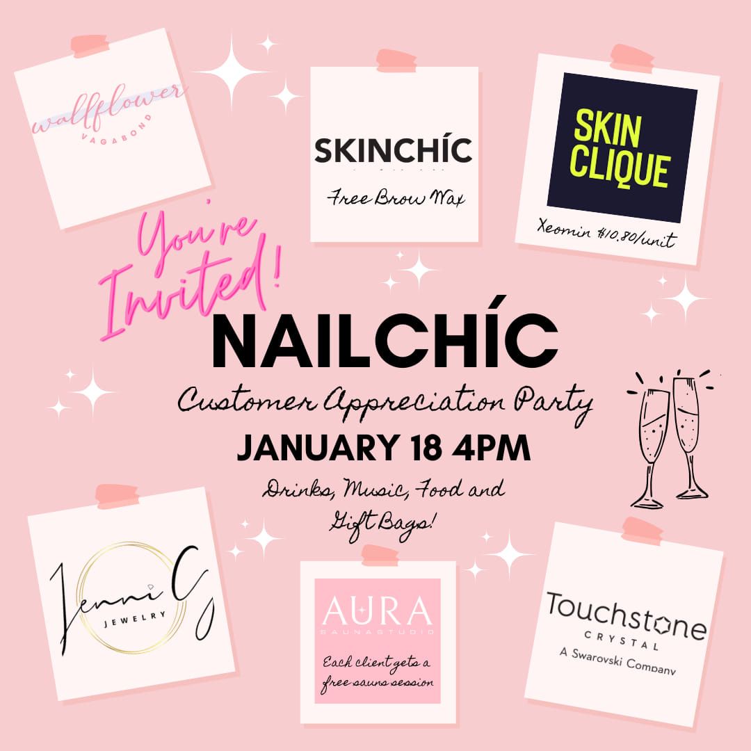 NAILCHIC CUSTOMER APPRECIATION PARTY!!