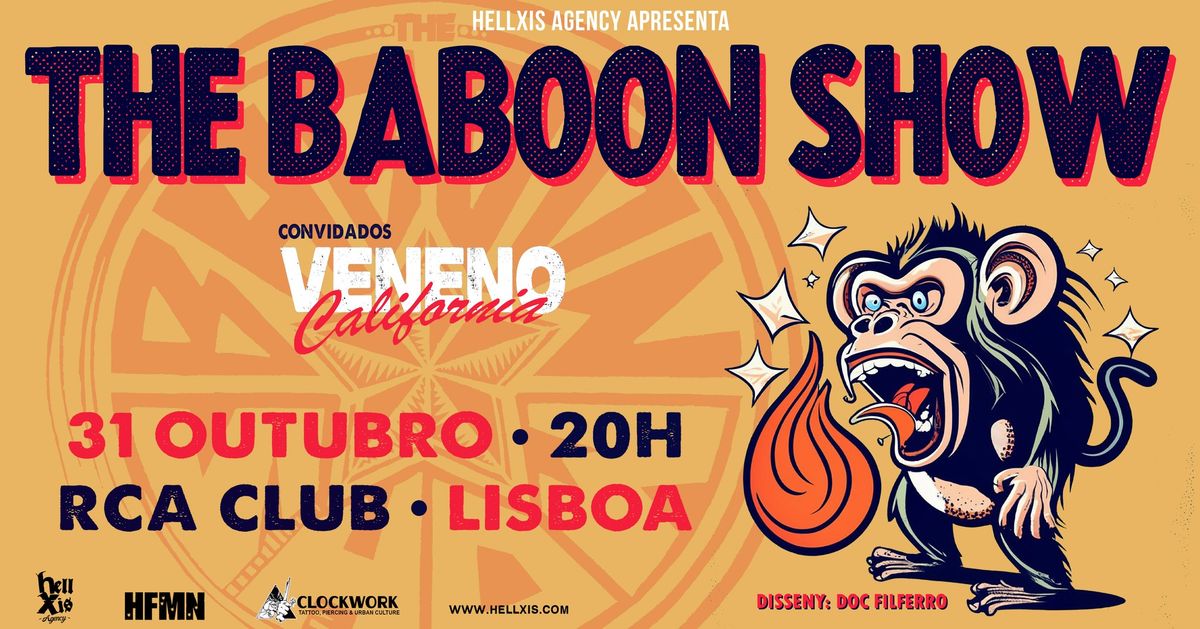 THE BABOON SHOW + VENENO CALIFORNIA @ RCA Club - Lisboa