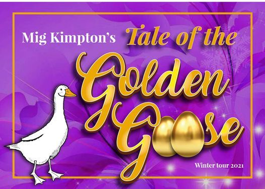 Mig Kimpton's Tale of the Golden Goose