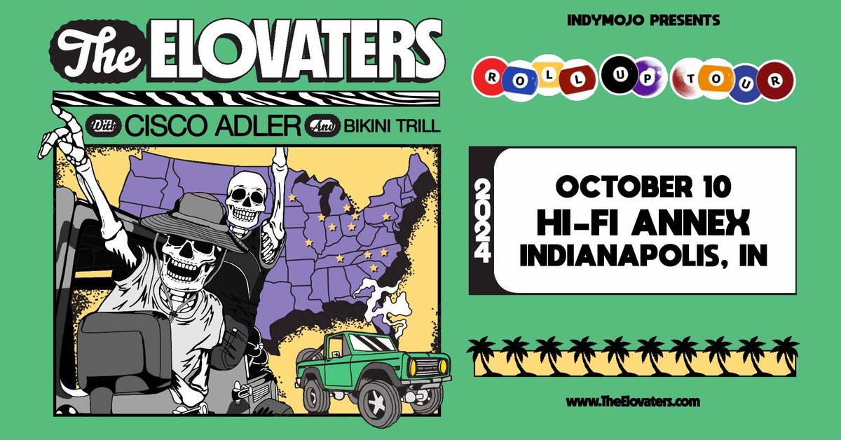 The Elovaters - Roll Up Tour at HI-FI Annex