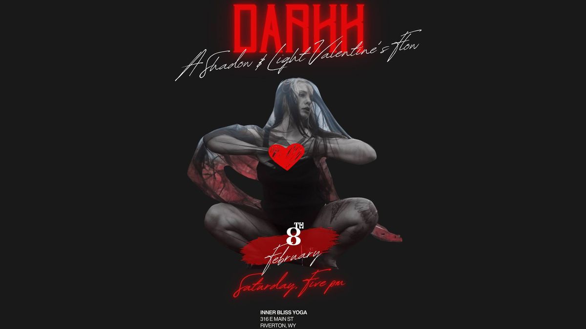 Darkk: A Shadow & Light Valentines Flow